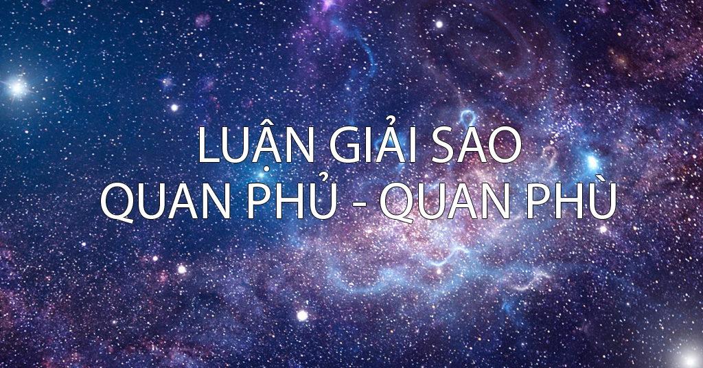 Luận Giải Sao Quan Phủ - Quan Phù | Thầy Phúc Hùng Tử Vi | Lập & Luận ...