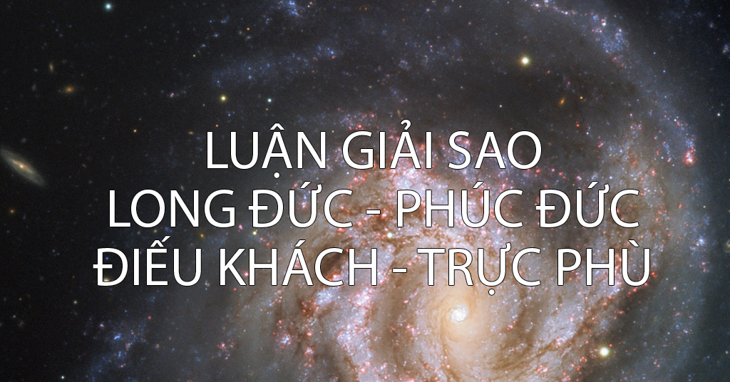 Luận Giải Sao Long Đức - Phúc Đức - Điếu Khách - Trực Phù | Thầy Phúc ...